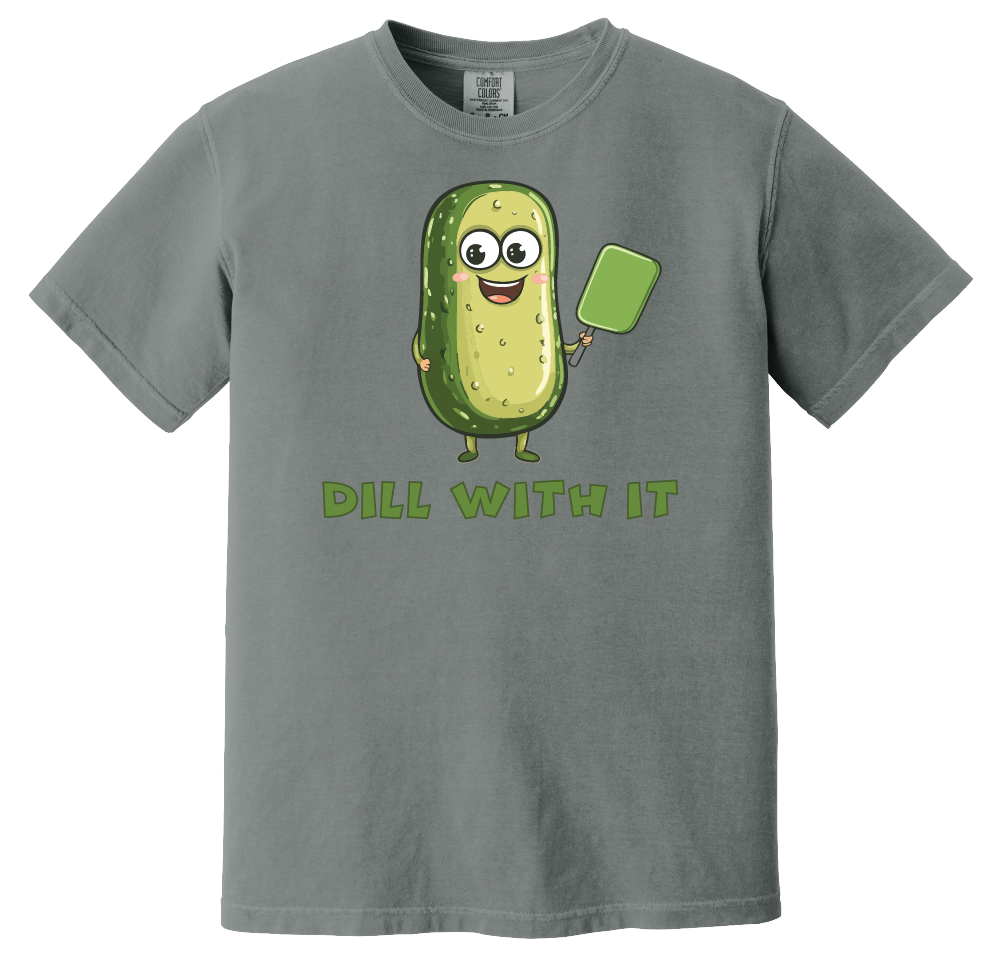 Dill With It T-Shirt