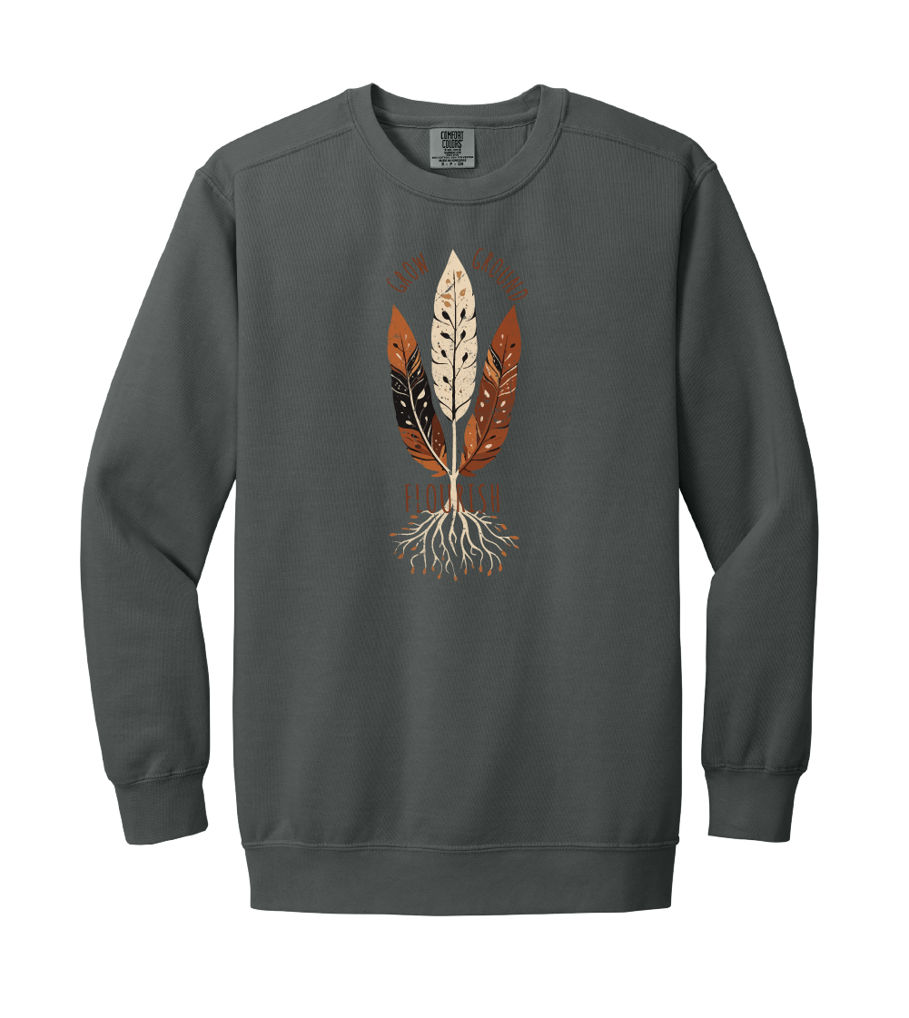 Grow, Ground, Flourish Crewneck