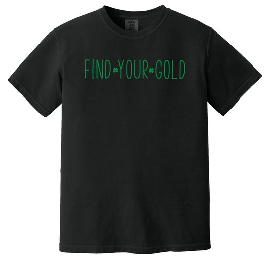 Find Your Gold T-Shirt