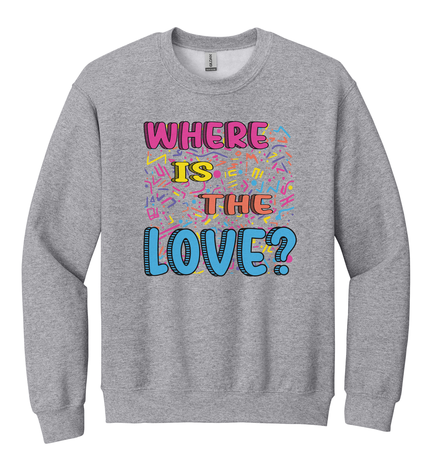 Where is the Love? Crewneck