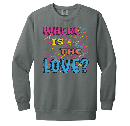 Where is the Love? Crewneck